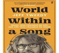 Jeff Tweedy World Within a Song : Music That Changed My Life & Life That Jeff Tweedy Multicolor