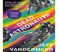 Jeff VanderMeer Dead Astronauts Paperback Book Jeff VanderMeer Multicolor