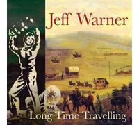 Jeff Warner - Long Time Travelling
