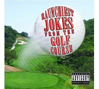 Jeff Wayne - Raunchiest Jokes Off The Golf Course
