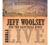 Jeff Woolsey - The Western Club Presents Jeff Woolsey And The Dancehall Kings DoubleLive