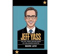 Jeff Yass: The Life, Vision, and Influence of a Billionaire Investor
