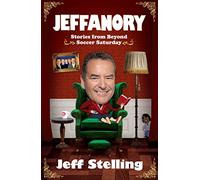Jeffanory: Stories from Beyond Soccer Saturday