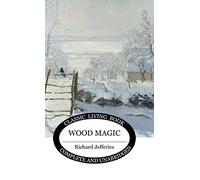 Jefferies - Wood Magic - New hardback or cased book - 83 - X555z