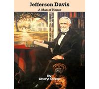 Jefferson Davis, A Man of Honor