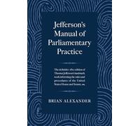 Jefferson's Manual of Parliamentary Practice