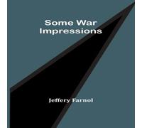 Jeffery Farnol Some War Impressions Paperback Book Jeffery Farnol Multicolor