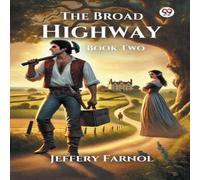 Jeffery Farnol The Broad Highway Book Two THE WOMAN Paperback Jeffery Farnol Multicolor