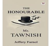 Jeffery Farnol The Honourable Mr. Tawnish Paperback Book Jeffery Farnol Multicolor