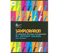 Jeffery Wilson: Saxploration for Bb Soprano/Tenor Saxophone with Piano Accompaniment