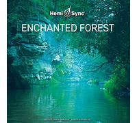 Jeffree Clarkson & Hemi-Sync - Enchanted Forest