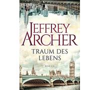 Jeffrey Archer Martin Ruf Traum des Lebens: Roman (Paperback)