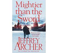 Jeffrey Archer Mightier than the Sword