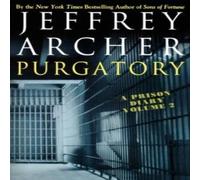 Jeffrey Archer Purgatory: A Prison Diary Volume 2 Paperback Book Jeffrey Archer Multicolor
