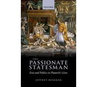 Jeffrey Beneker The Passionate Statesman (Hardback)