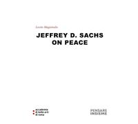 Jeffrey D. Sachs ON PEACE: Lectio Magistralis