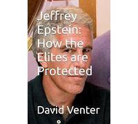 Jeffrey Epstein: How the Elites are Always Protected