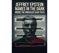 Jeffrey Epstein: Names in the Dark - Inside the Unsealed Case Files