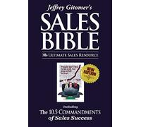 Jeffrey Gitomer's the Sales Bible: The Ultimate Sales Resource