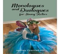 Jeffrey Grenfell-Hill Monologues & Duologues for Young Actors Paperback Book Jeffrey Grenfell-Hill Multicolor