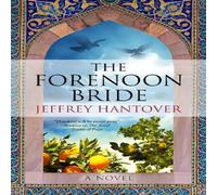 Jeffrey Hantover Forenoon Bride Paperback Book Jeffrey Hantover Multicolor