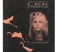 Jeffrey Lee Pierce - Jeffrey Lee Pierce - Flamingo - Statik Records - 207 371
