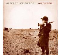 JEFFREY LEE PIERCE - WILDWEED VINYL LP NEW