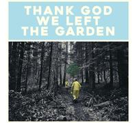Jeffrey Martin - Thank God We Left The Garden [VINYL]