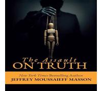 Jeffrey Masson The Assault on Truth Paperback Book Jeffrey Masson Multicolor