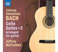Jeffrey Mcfadden - Johann Sebastian Bach: Cello Suites Vol. 2 Nos. 4-6 (arr. Guitar)