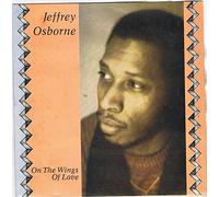 Jeffrey Osborne - On The Wings Of Love / I'm Beggin [7" Vinyl]
