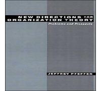 Jeffrey Pfeffer New Directions for Organization Theory: Problems & Prospects Jeffrey Pfeffer Multicolor