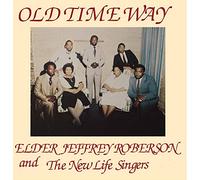 Jeffrey Roberson & the New Life Singers - Old Time Way [VINYL]