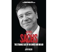 Jeffrey Sachs: The Strange Case of Dr. Shock and Mr. Aid (Counterblasts)