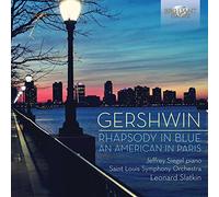Jeffrey Siegel; Saint Louis Symphony Orchestra; Leonard Slatkin - Gershwin: Rhapsody In Blue, An American In Paris