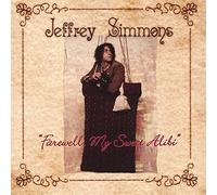 Jeffrey Simmons - Farewell My Sweet Alibi