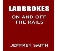 Jeffrey Smith Ladbrokes On & Off-The Rails Paperback Book Jeffrey Smith Multicolor