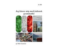 Jeg klarer mig med italiensk grammatik!: A1 - B1