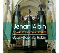 Jehan Alain: Complete Organ Works