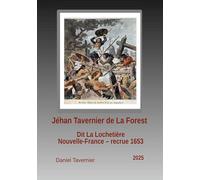 Jéhan Tavernier de La Forest: Nouvelle France Recrue 1653