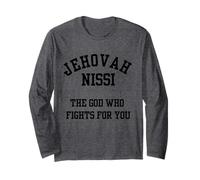 Jehovah Nissi The God Who Fights for You Long Sleeve T-Shirt