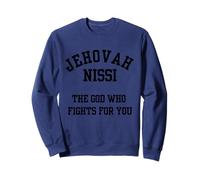 Jehovah Nissi The God Who Fights For You Sweatshirt