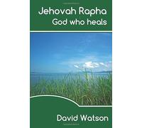 Jehovah Rapha: God Who Heals: v. 2 (Help for the Journey)