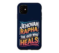 Jehovah Rapha: The God Who Heals Case for iPhone 11