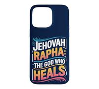Jehovah Rapha: The God Who Heals Case for iPhone 15 Pro Max