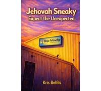 Jehovah Sneaky: Expect the Unexpected