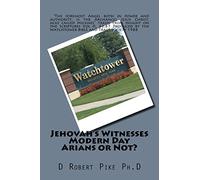 Jehovah's Witnesses - Modern Day Arians or Not?
