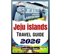 Jeju Island Travel Guide 2026: Traveler’s Manual for iconic Experiences with Itineraries, Local Culture, Scenic Routes & Practical Tips