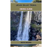 JEJU OLLE TRAIL HIKING GUIDE (The Great Outdoors Collection: Hiking the World's Trails)