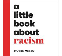 Jelani Memory A Little Book About Racism Board book Jelani Memory Multicolor